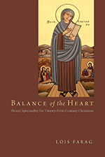 “Balance of the Heart: Desert Spirituality for Twenty-First-Century Christians”